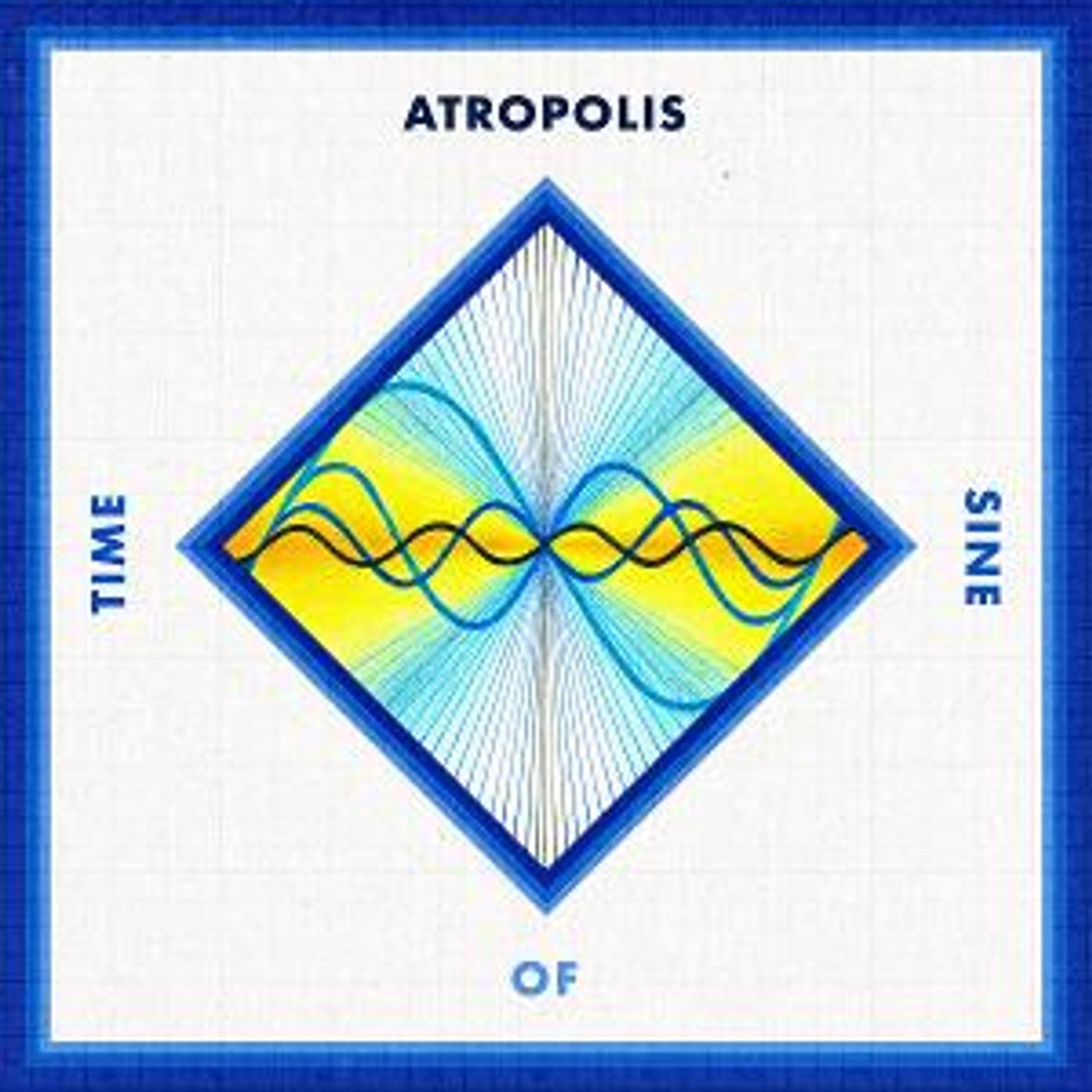 Atropolis Announces New Album TIME OF SINE  Image