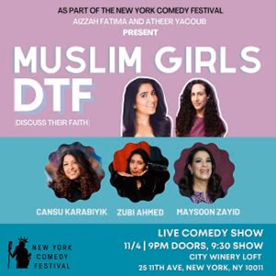 Aizzah Fatima And Atheer Yacoub Present MUSLIM GIRLS DTF Standup Show At New York Comedy Festival Image