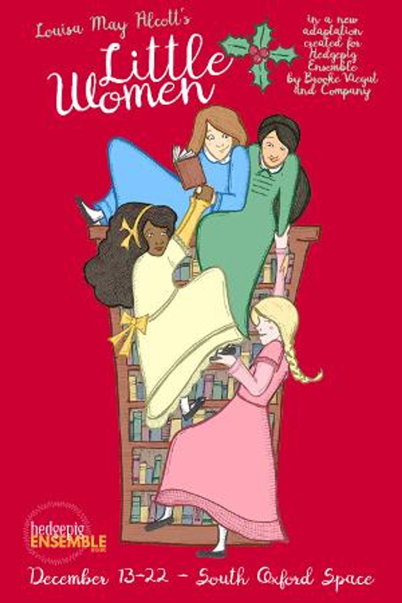 Hedgepig Ensemble Theatre Presents A World Premiere, Holiday Adaptation Of LITTLE WOMEN  Image