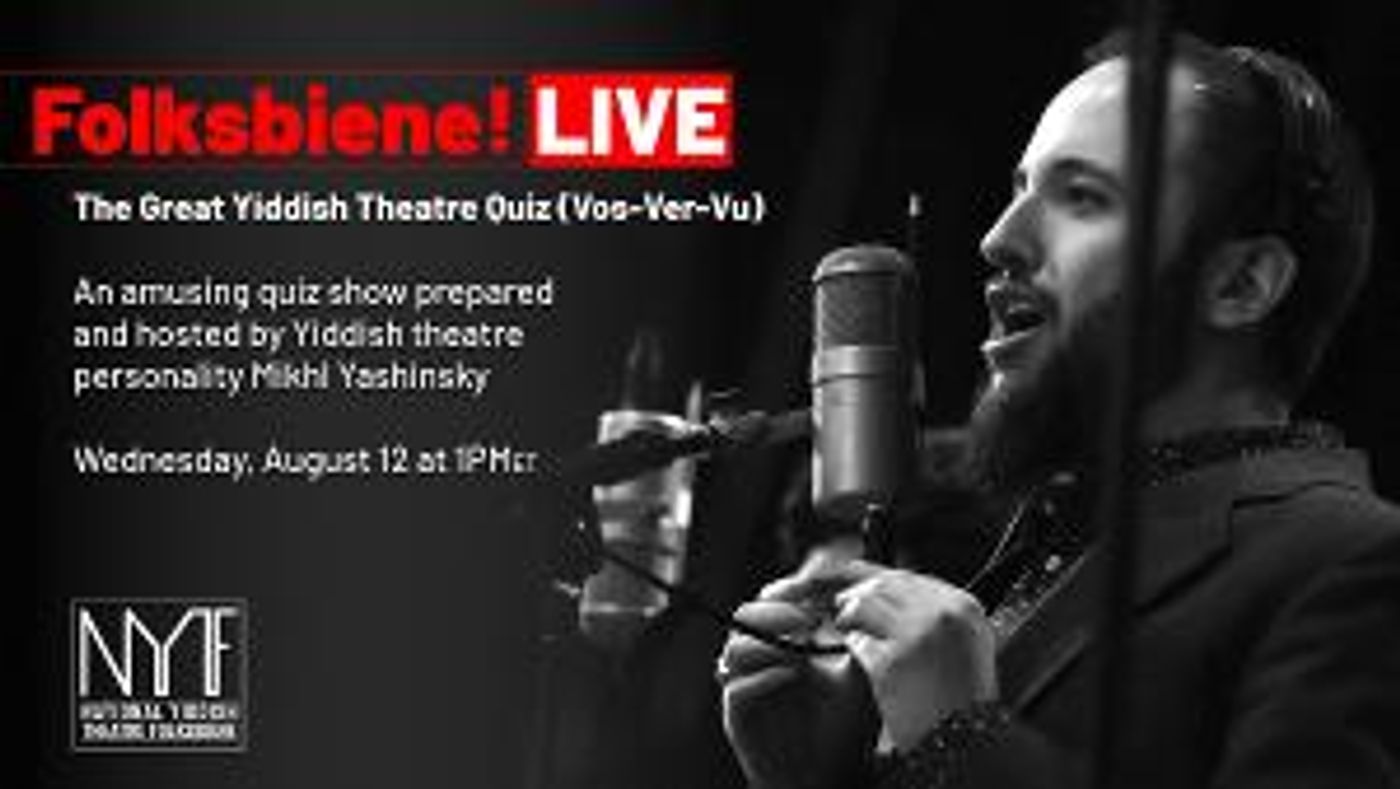 National Yiddish Theatre Folksbiene Continues August Virtual Programming  Image