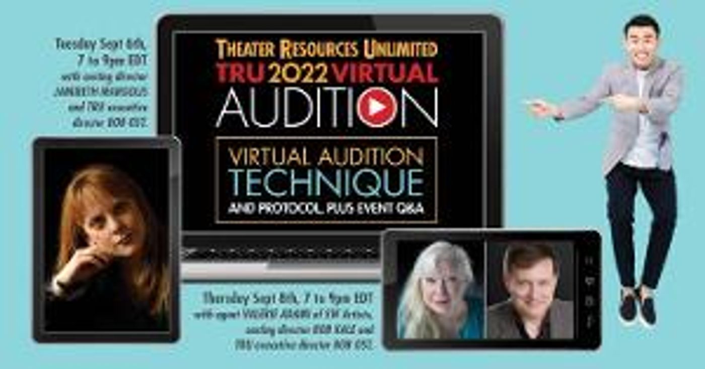 Theater Resources Unlimited Virtual Audition Technique And Protocol Workshops Plus Event Q&A In Preparation For The TRU Audition  Image