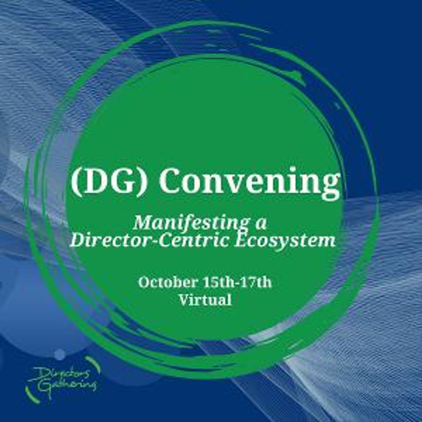 Directors Gathering Holds Inaugural Convening For Manifesting A Director-Centric Ecosystem  Image