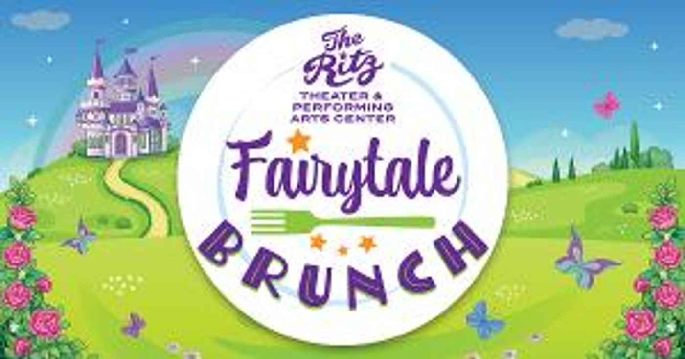 Ritz Theater & Performing Arts Center To Host Valentine's Brunch With Fairytale Friends  Image
