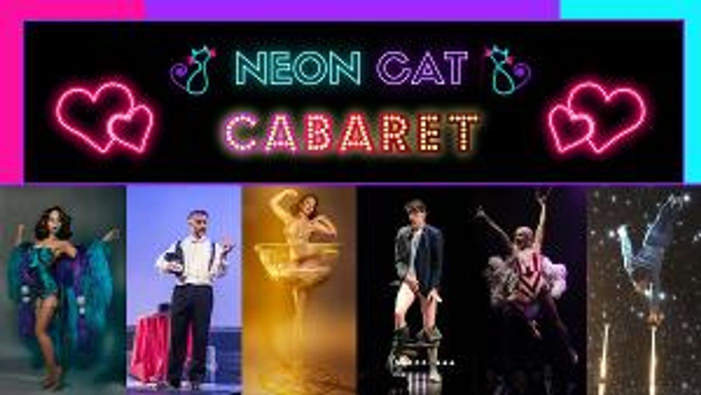 World Premiere of NEON CAT CABARET to Take Place At Leyton Park  Image