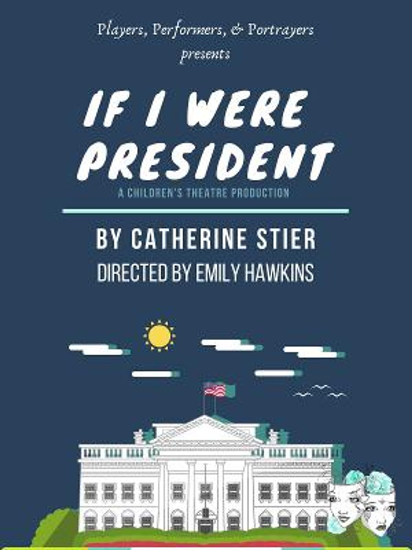 Players, Performers & Portrayers Presents Reading of IF I WERE PRESIDENT By Catherine Stier  Image