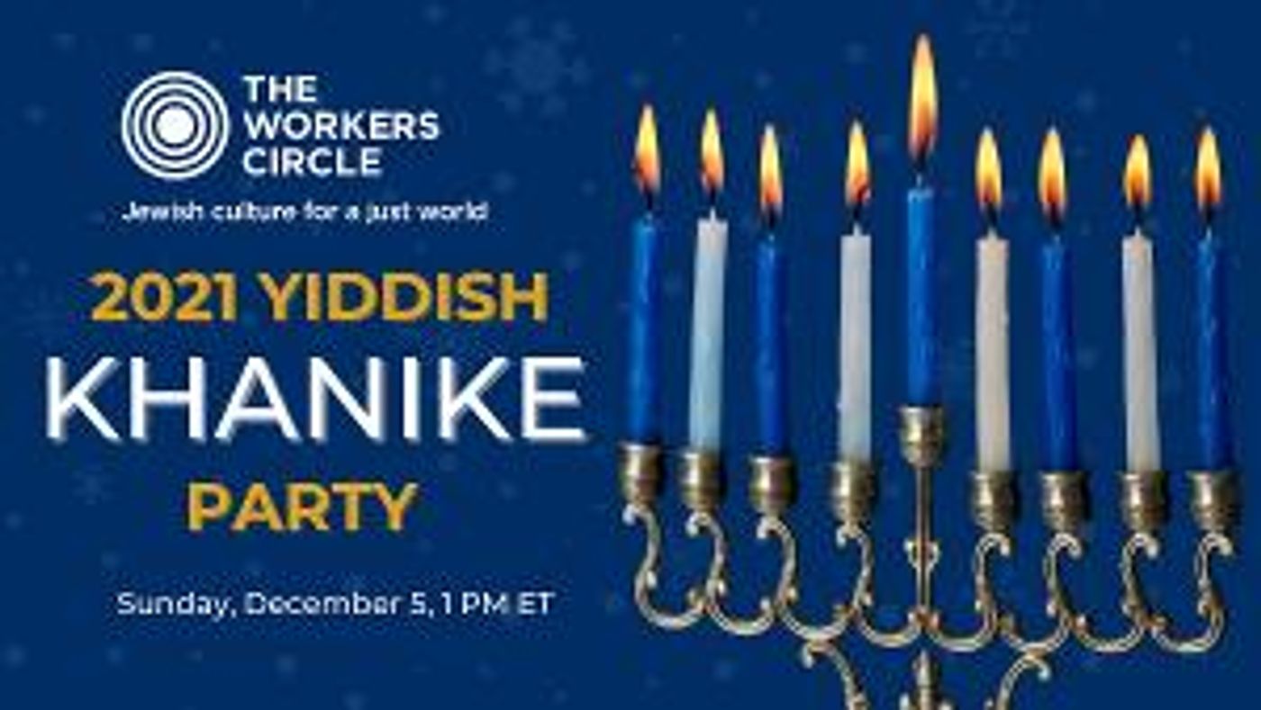 The Workers Circle/Der Arbeter Ring to Present Yiddish Khanike Party  Image