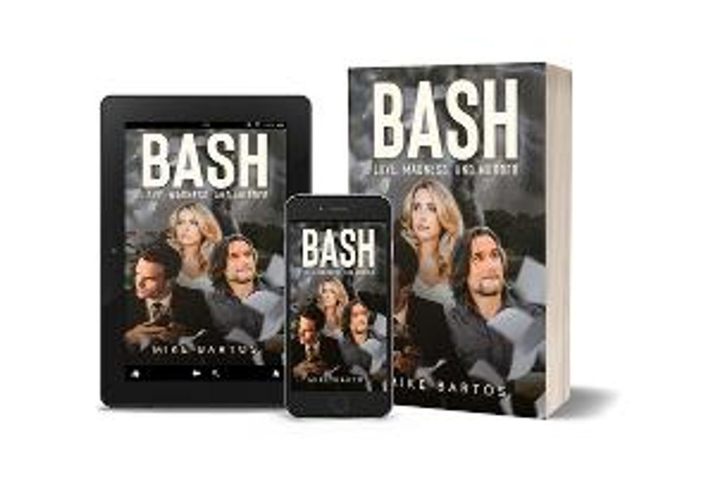Mike Bartos Releases New Suspense Thriller BASH: LOVE, MADNESS, AND MURDER  Image