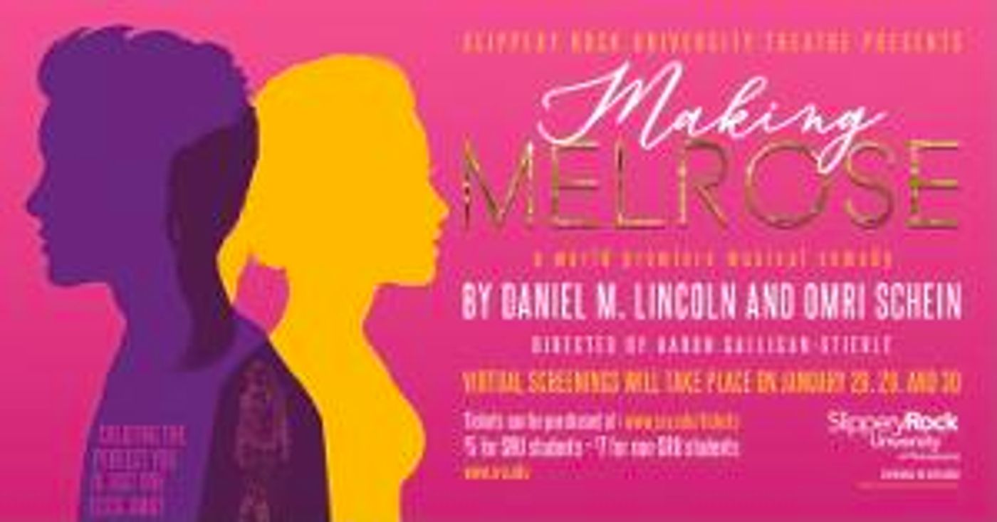 Slippery Rock University's Theatre Department Presents World Premiere of MAKING MELROSE  Image