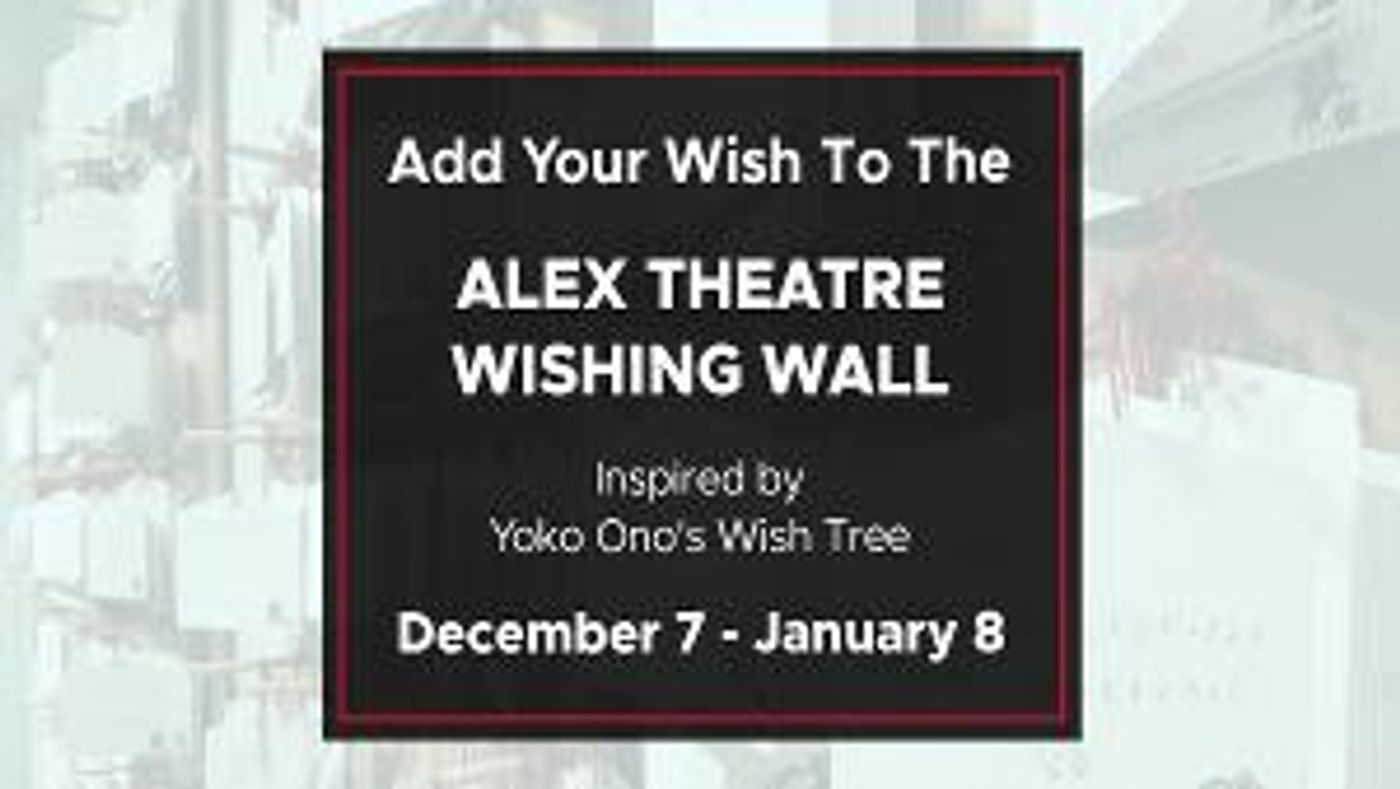 The Alex Theatre Wishing Wall Launches In Downtown Glendale  Image