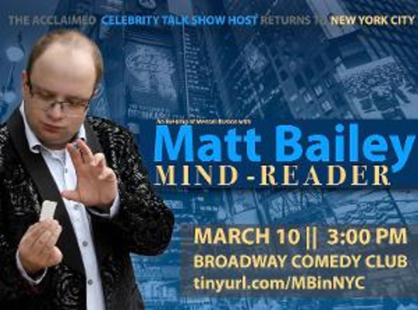 Celebrity Talk Show Host Matt Bailey to Bring Mind-Reading Show to New York City  Image