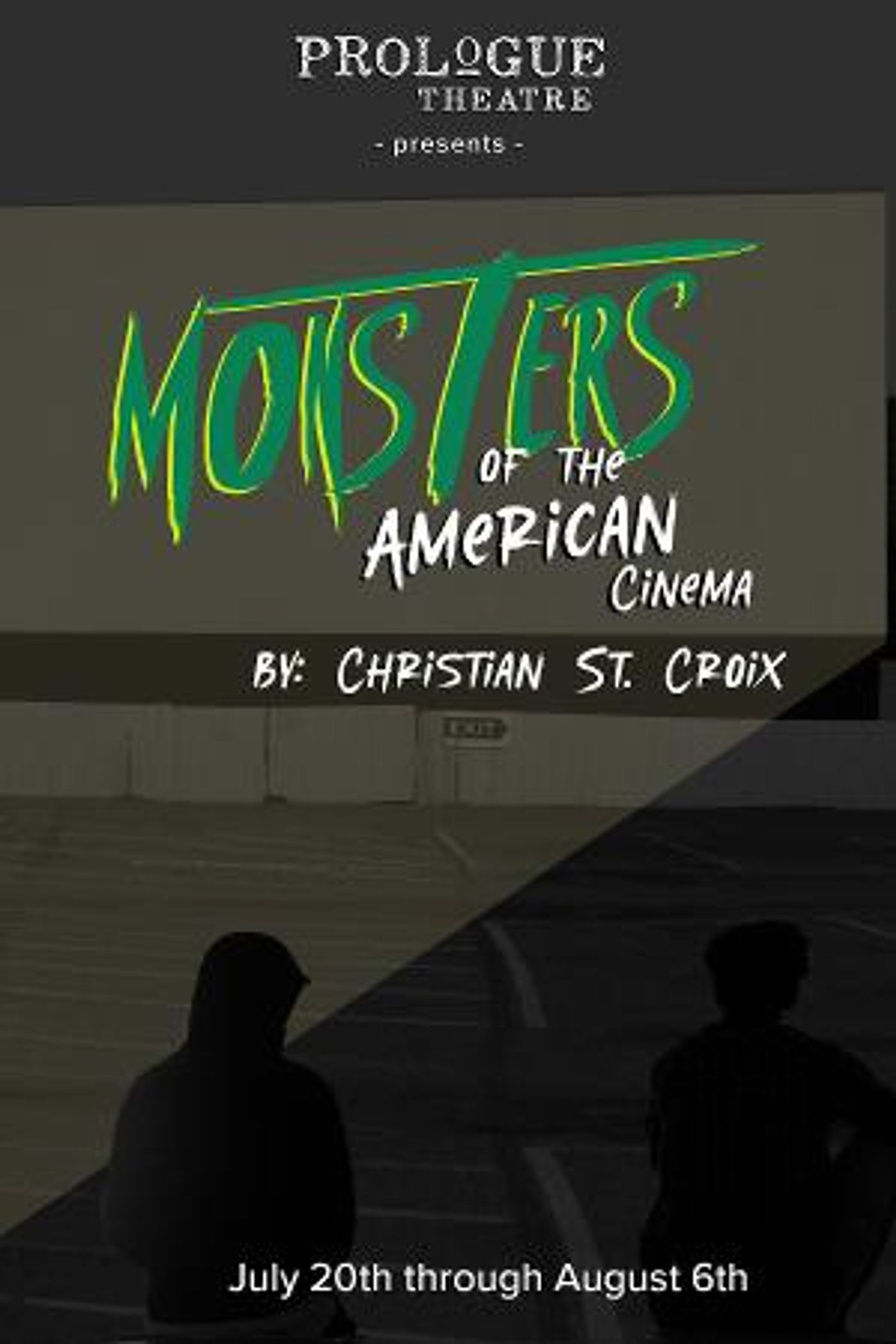 Prologue Theatre Presents The Regional Premiere Of MONSTERS OF THE AMERICAN CINEMA By Christian St. Croix  Image