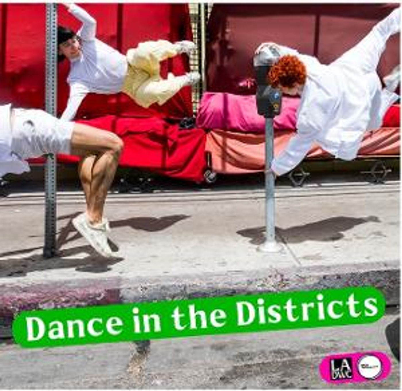 City of Los Angeles Department of Cultural Affairs and the Los Angeles Dance Workers Coalition Announce DANCE IN THE DISTRICTS  Image