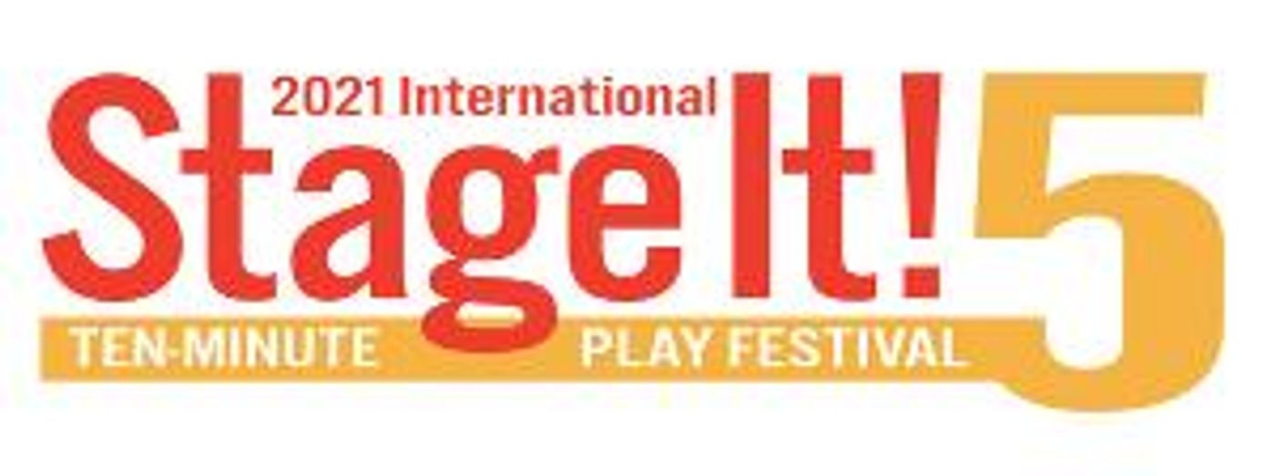2021 Stage It! Ten-Minute Play Festival Winners Announced  Image