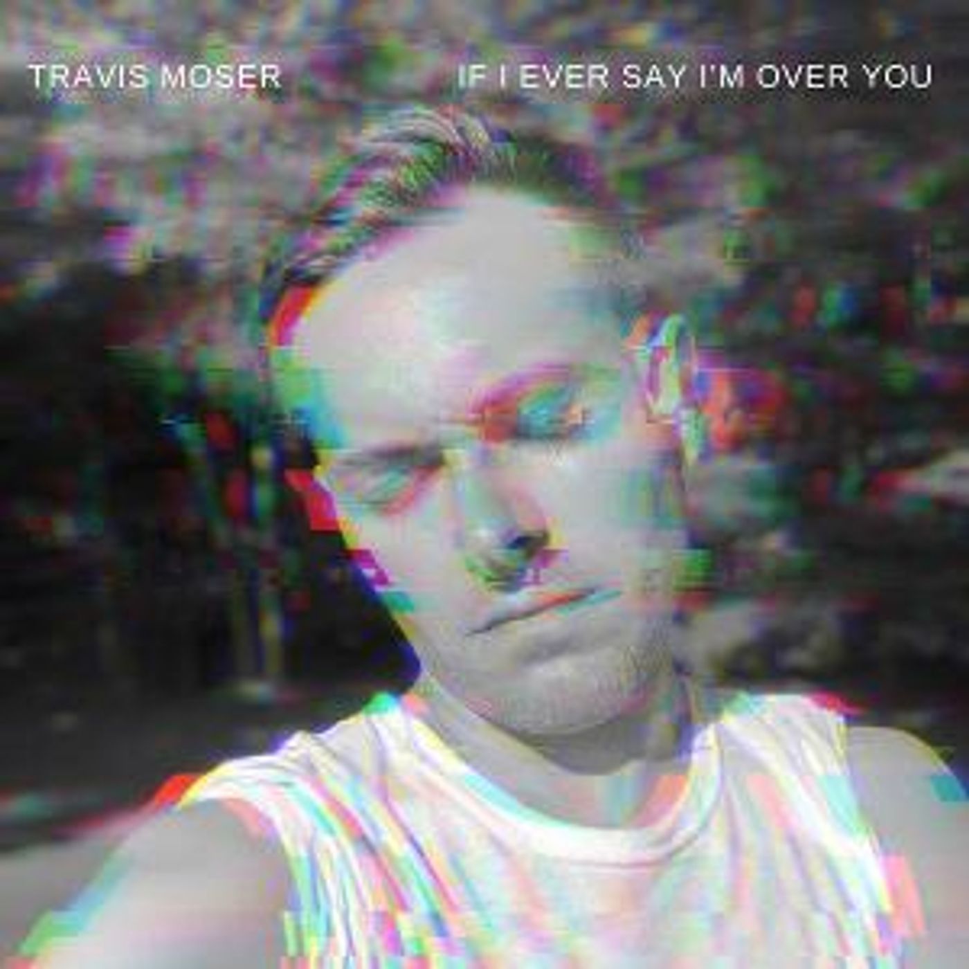 Travis Moser Will Bring In The New Year With His Version Of John Bucchino's 'If I Ever Say I'm Over You'  Image