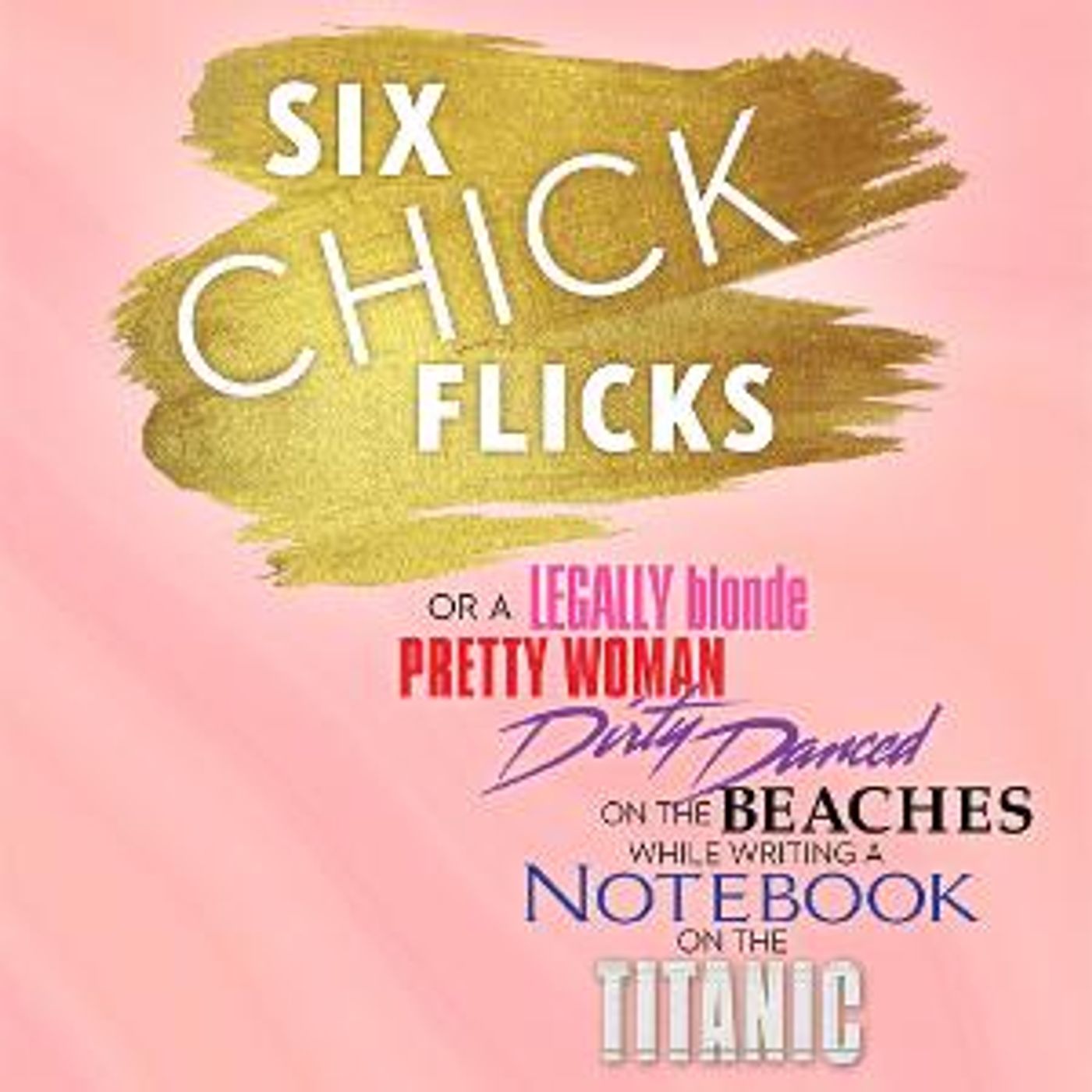 Six Chick Flicks Comes To Orlando Fringe Festival!  Image