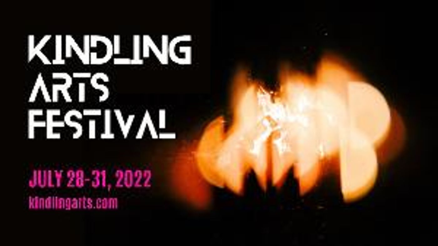 Kindling Arts Festival to Feature 19 Unique Performance Projects And Over 160 Local Artists  Image