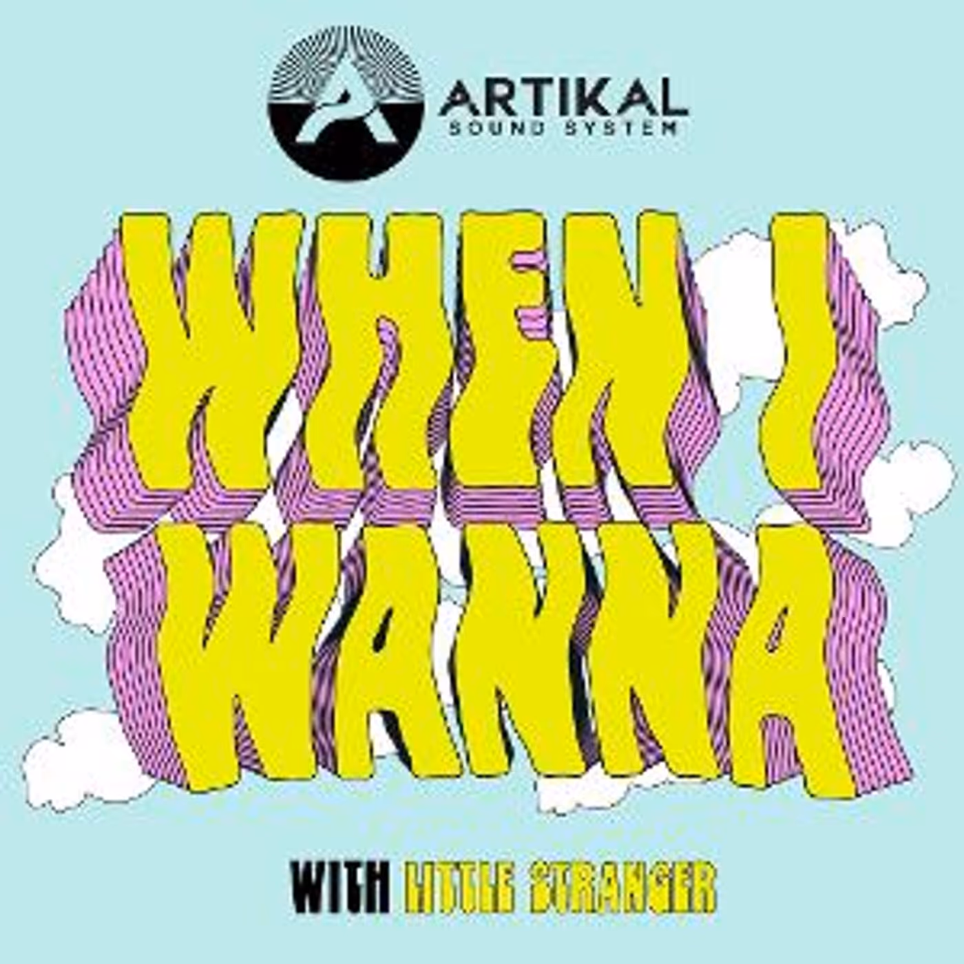 Artikal Sound System Releases New Single: “When I Wanna” With Little Stranger  Image