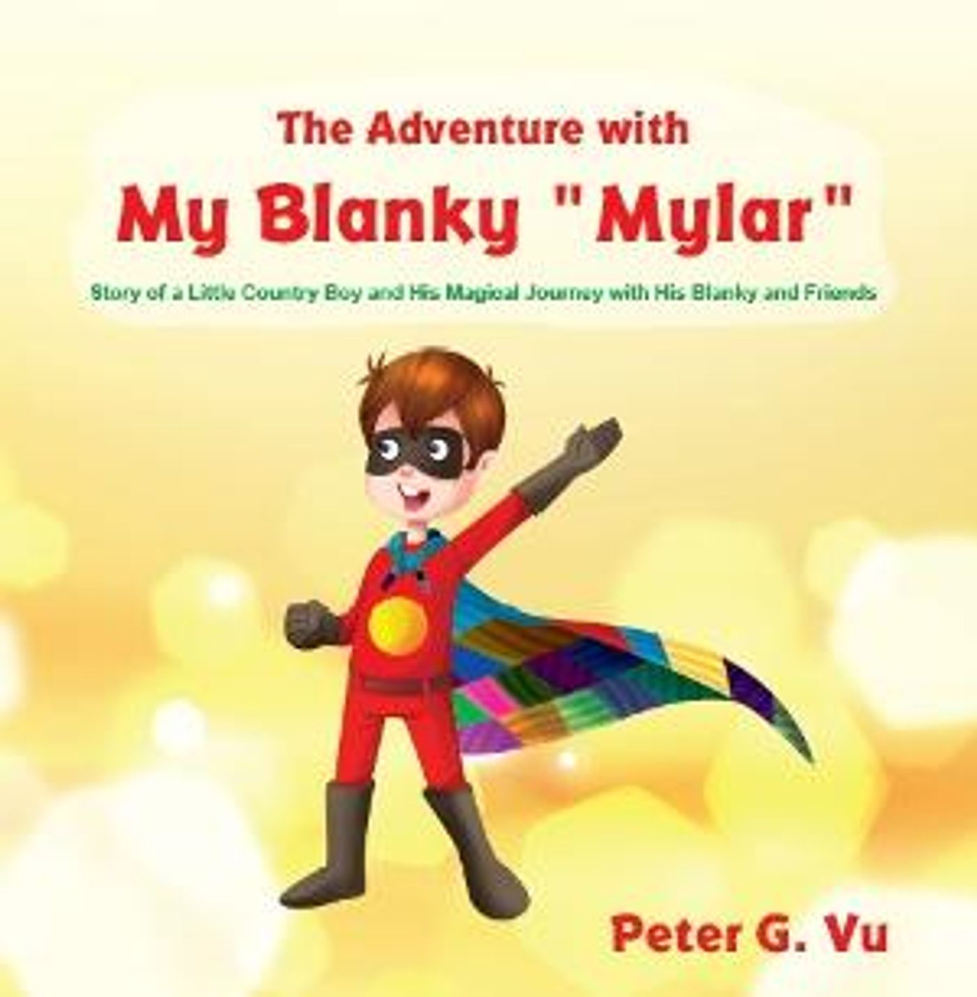 Peter G. Vu Releases New Children's Book - The Adventure With My Blanky 'Mylar'  Image