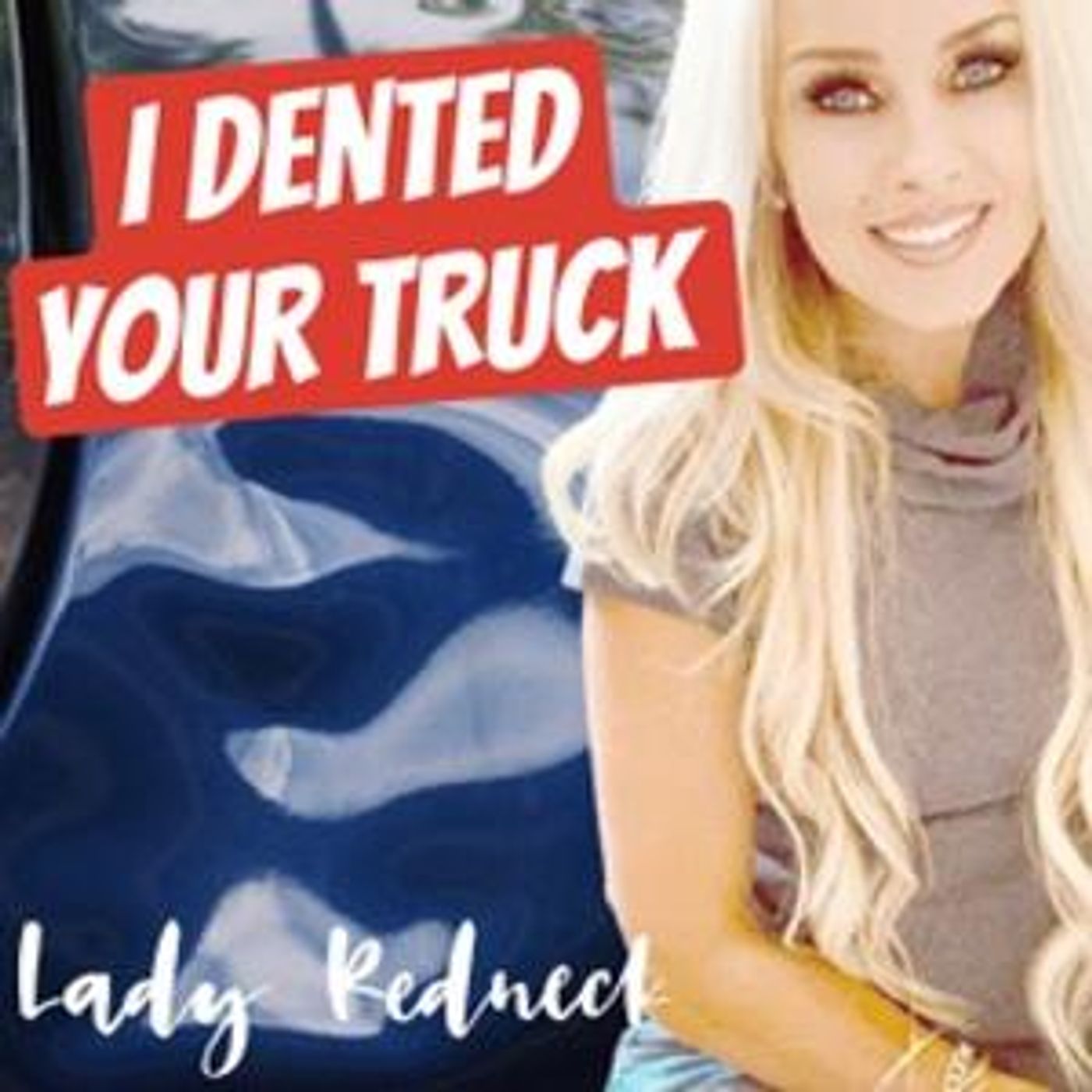 Lady Redneck Releases New Single 'I Dented Your Truck'  Image