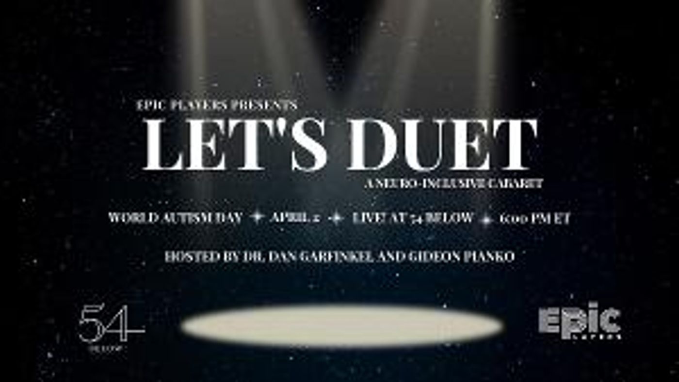 Stephanie Torns, Charity Angél Dawson & More to Star in EPIC SINGS FOR AUTISM: LET'S DUET at 54 Below  Image