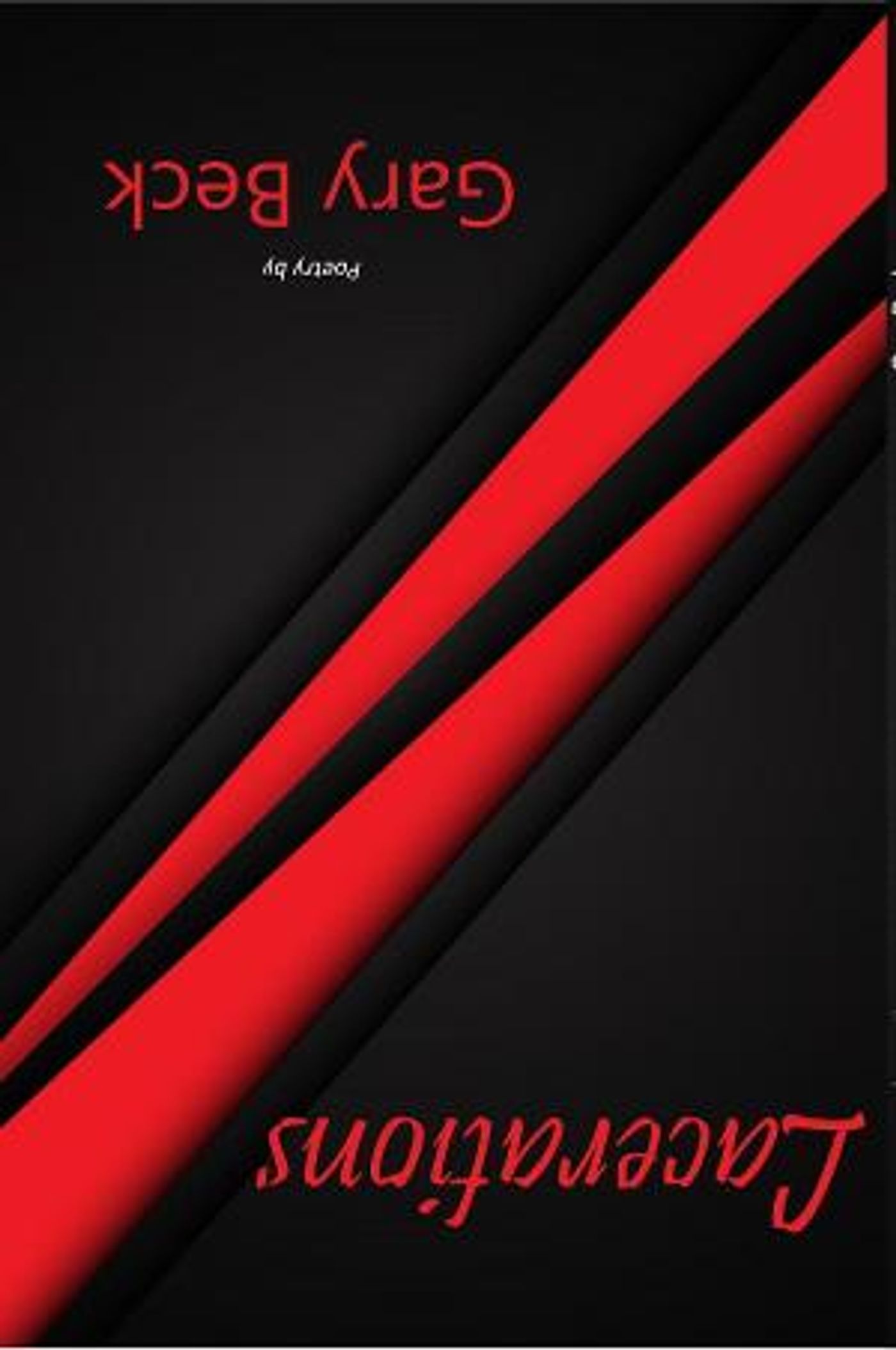 Director Gary Becks Releases New Poetry Book 'Lacerations'  Image