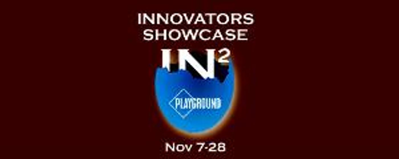 PlayGround Presents The 4th Annual INNOVATORS SHOWCASE, Celebrating Works By The Newest Bay Area Theatre Companies!  Image