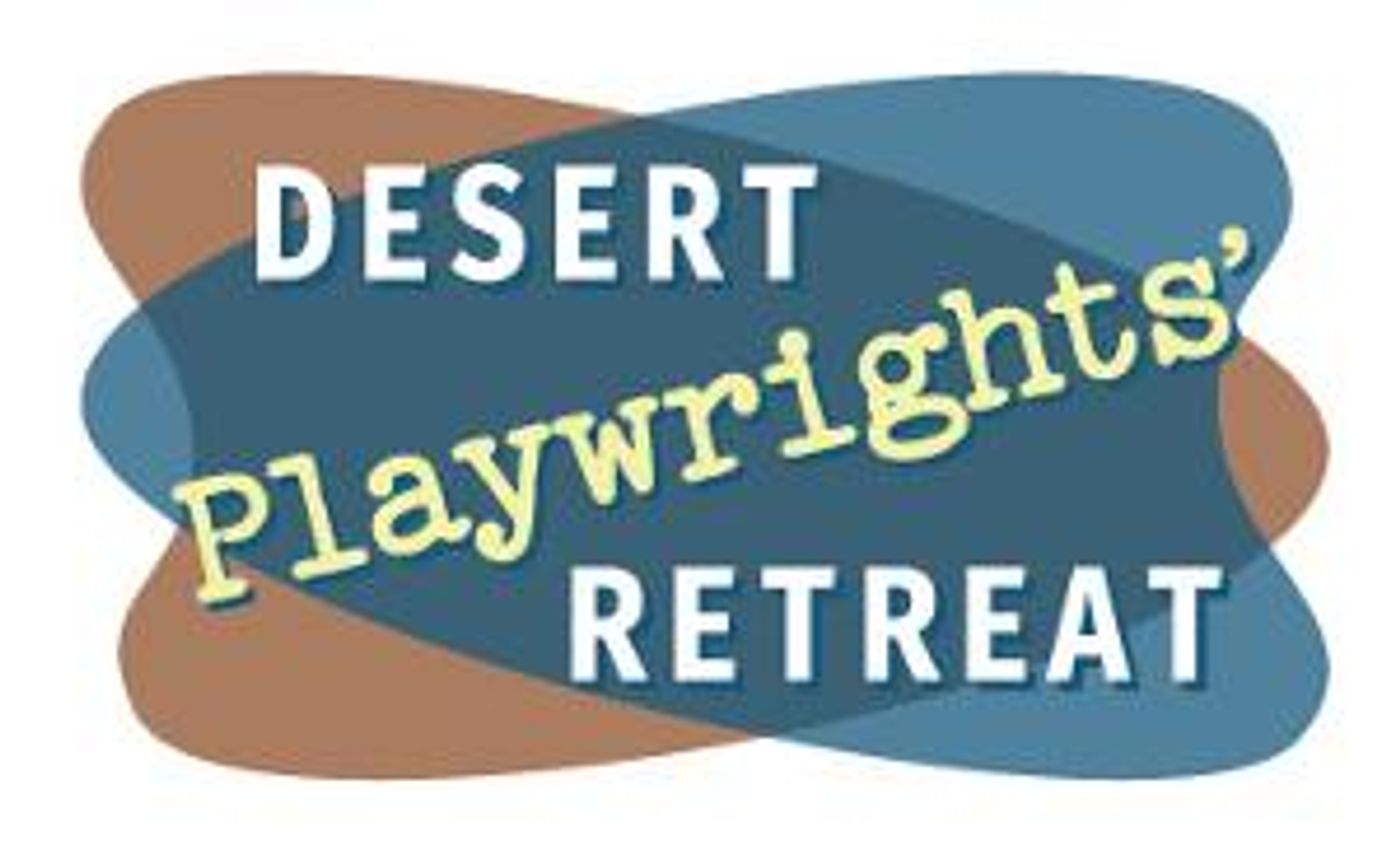 Desert Playwrights Retreat Announces April 2023 Cohorts  Image