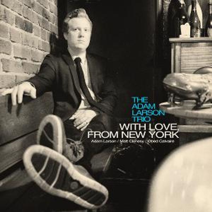 Saxophonist Adam Larson Completes Trilogy Series On WITH LOVE, FROM NEW YORK Out Now Image