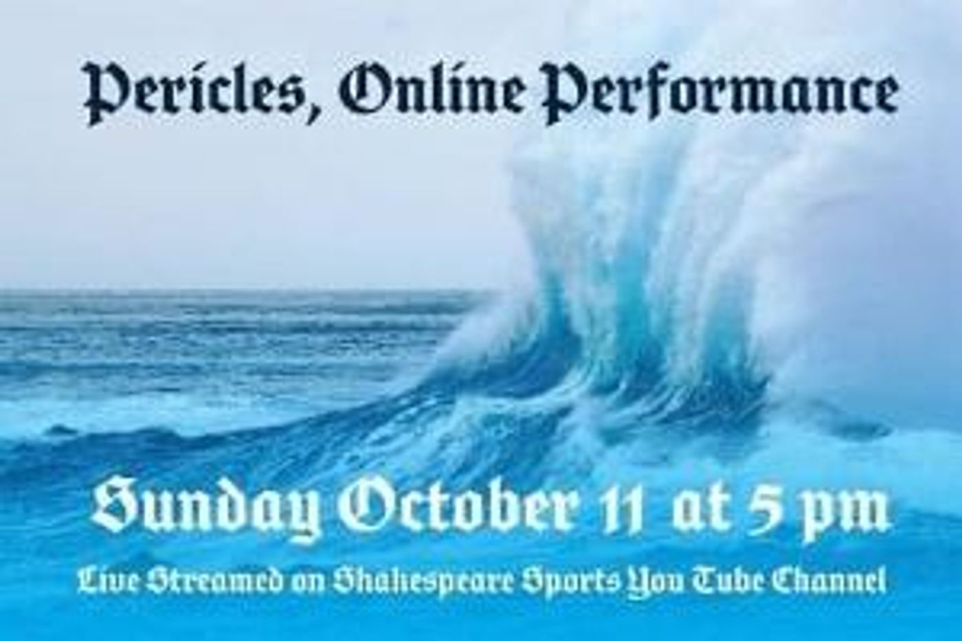 Shakespeare Sports Theatre Company Presents PERICLES, PRINCE OF TYRE  Image