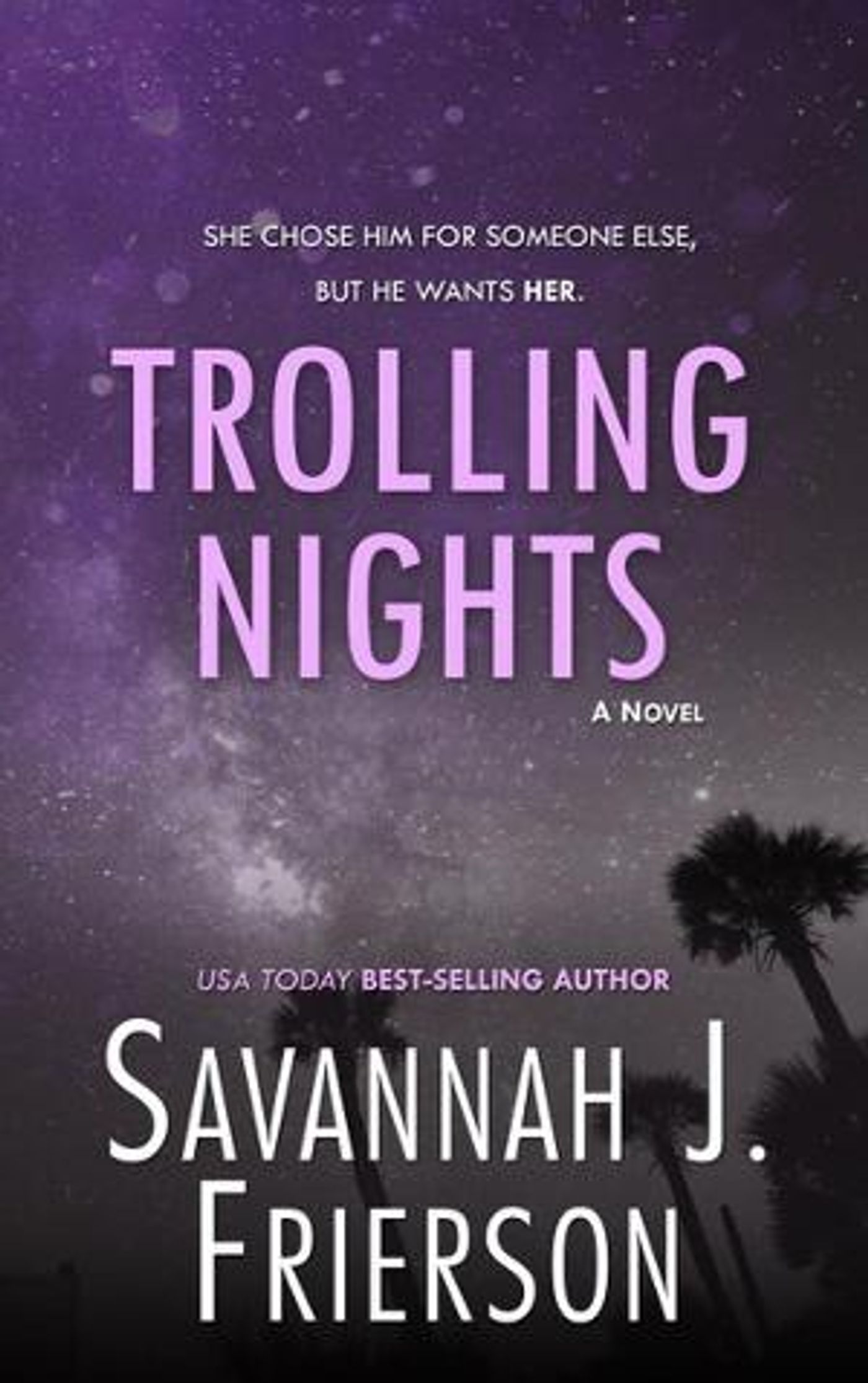 Savannah J. Frierson Releases New Romance Novel TROLLING NIGHTS  Image
