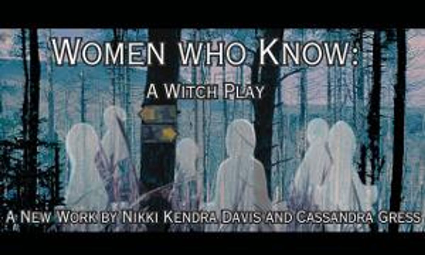 WOMEN WHO KNOW: A WITCH PLAY to Premiere at The Abbey Theater of Dublin This November  Image