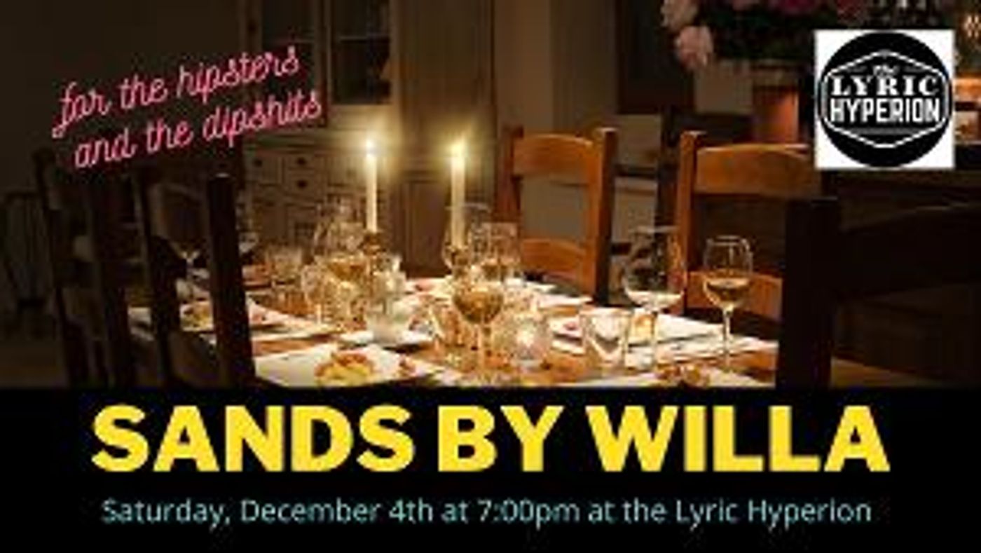 SANDS BY WILLA to Make West Coast Debut  Image