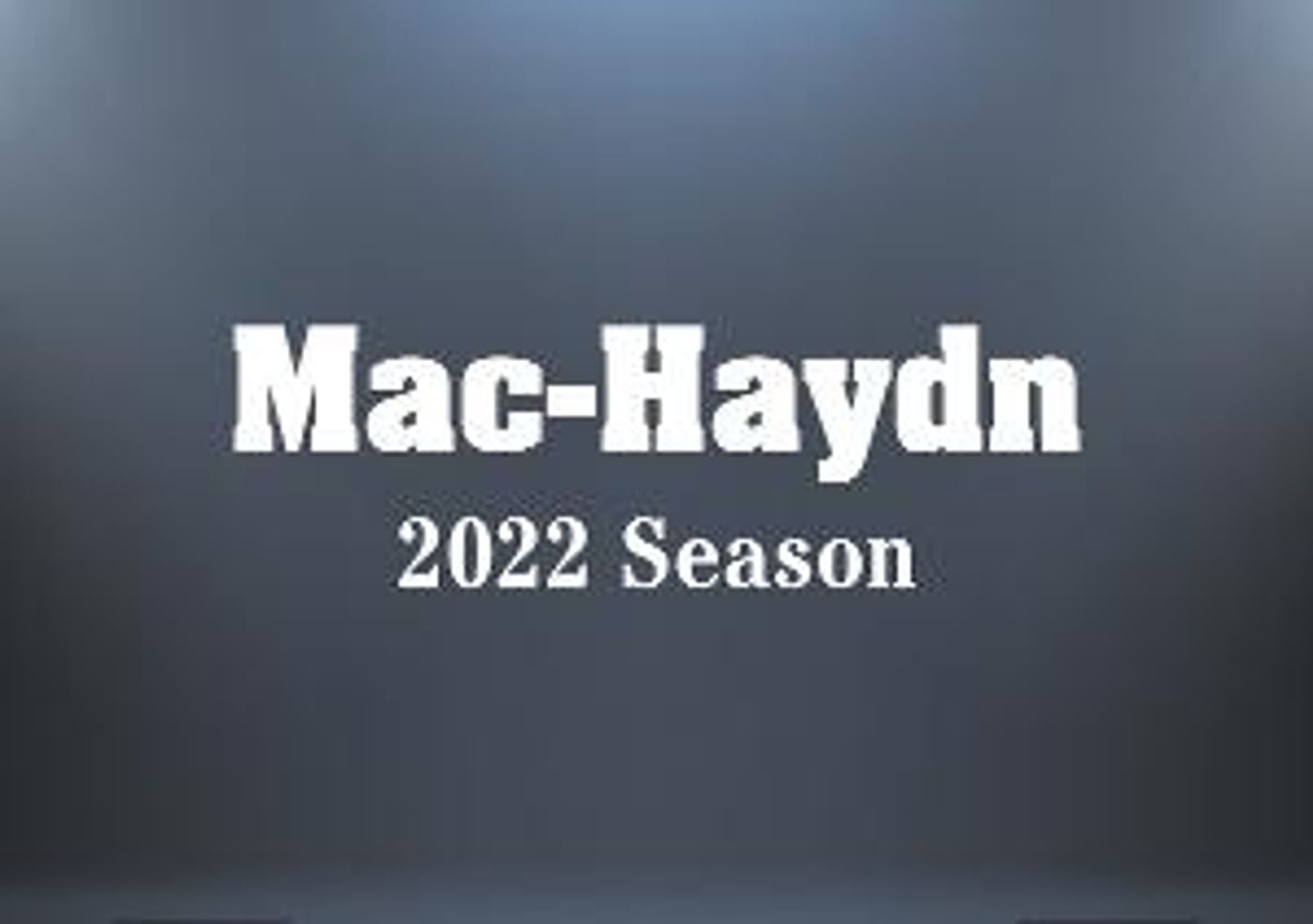 Mac-Haydn Theatre Announces Summer 2022 Season  Image