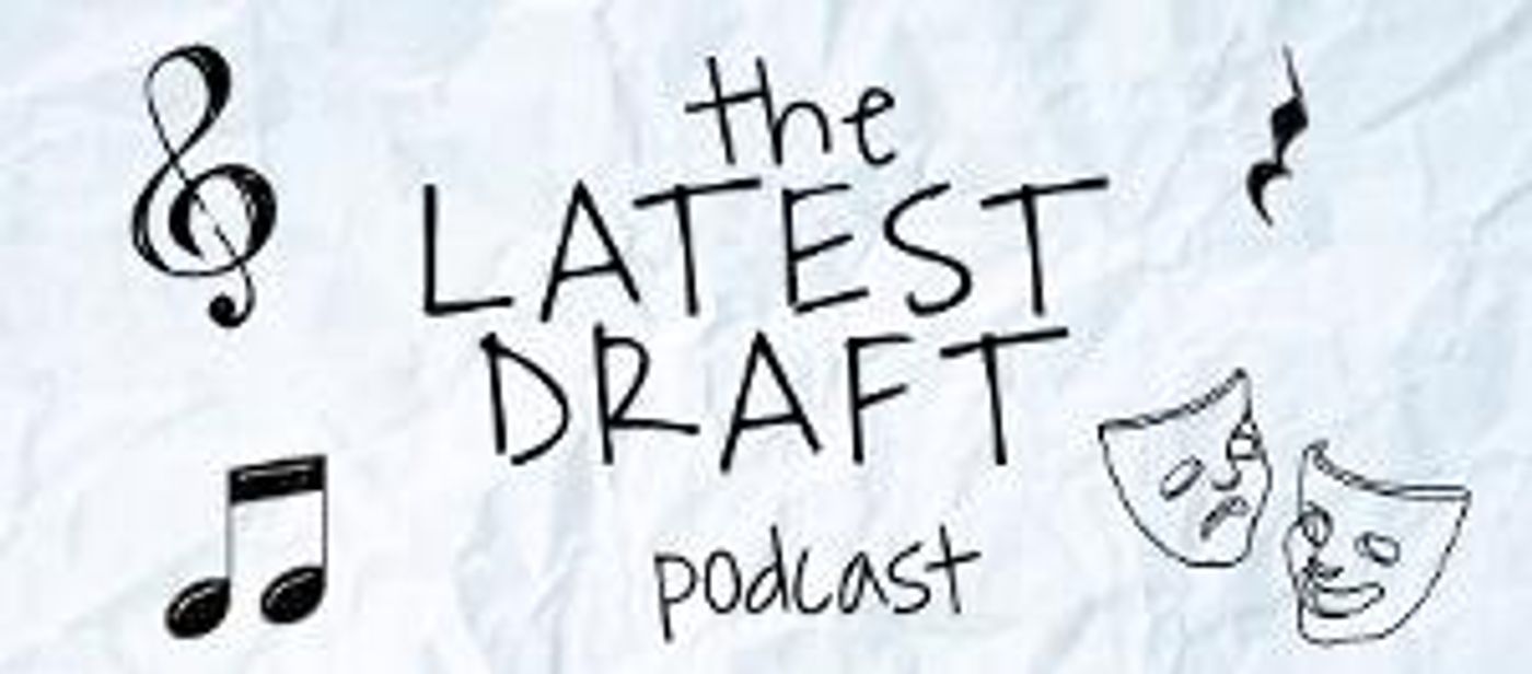 THE LATEST DRAFT Podcast is Accepting Submissions Of Musicals and Songs For Season 2  Image