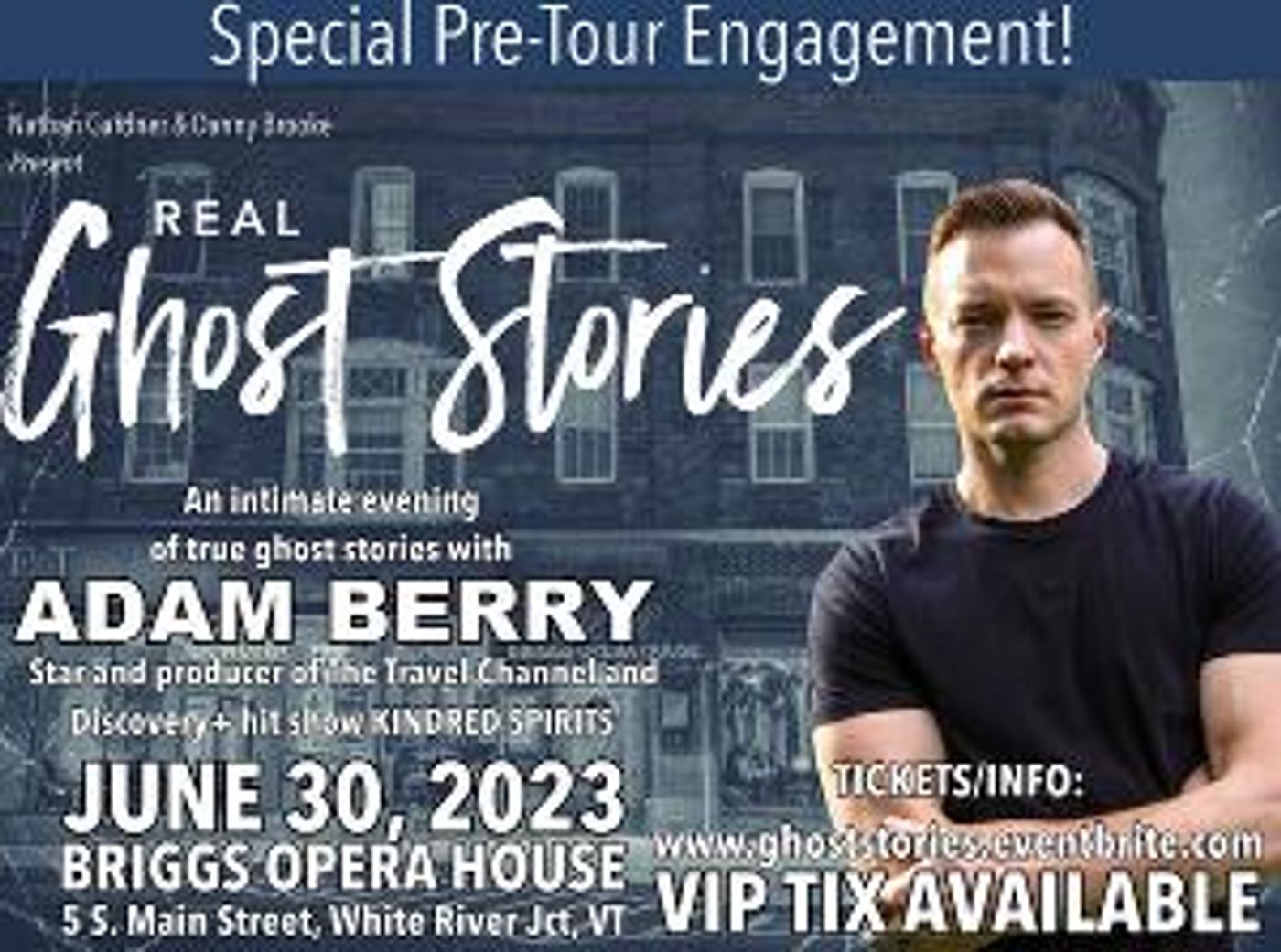 REAL GHOST STORIES With TV's ADAM BERRY Comes To The Upper Valley!  Image