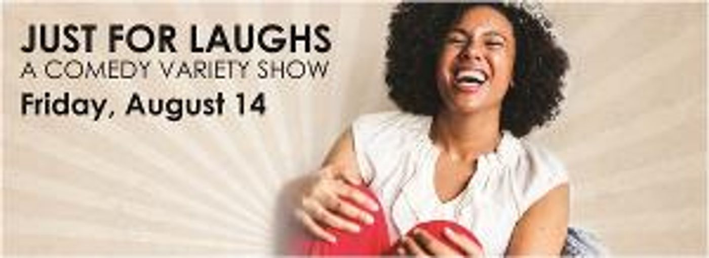 The Centers for the Arts Bonita Springs Presents JUST FOR LAUGHS: A COMEDY VARIETY SHOW  Image
