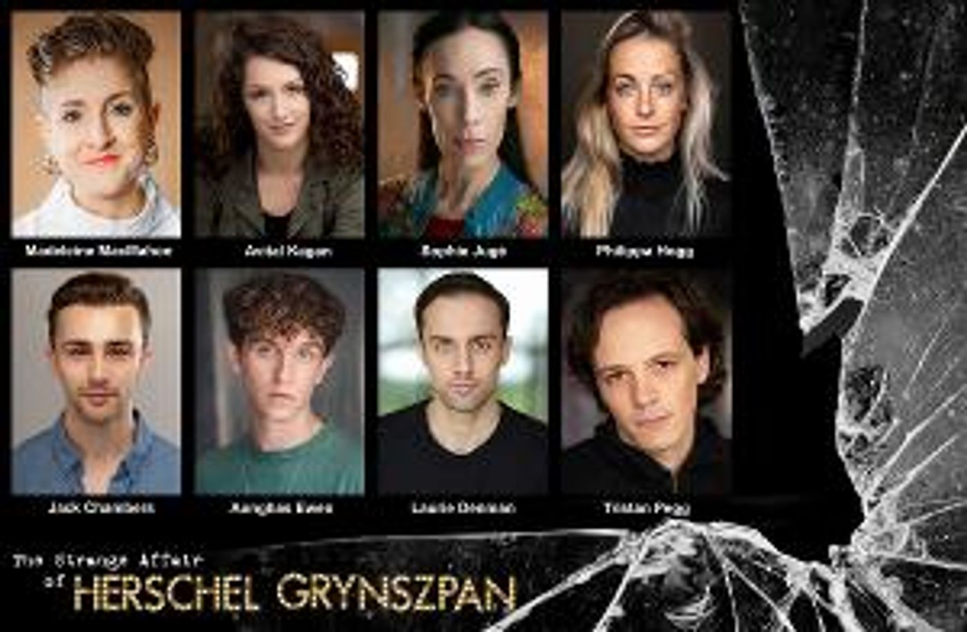 Cast Announced for THE STRANGE AFFAIR OF HERSCHAL GRYNSZPAN at The Other Palace Studio  Image