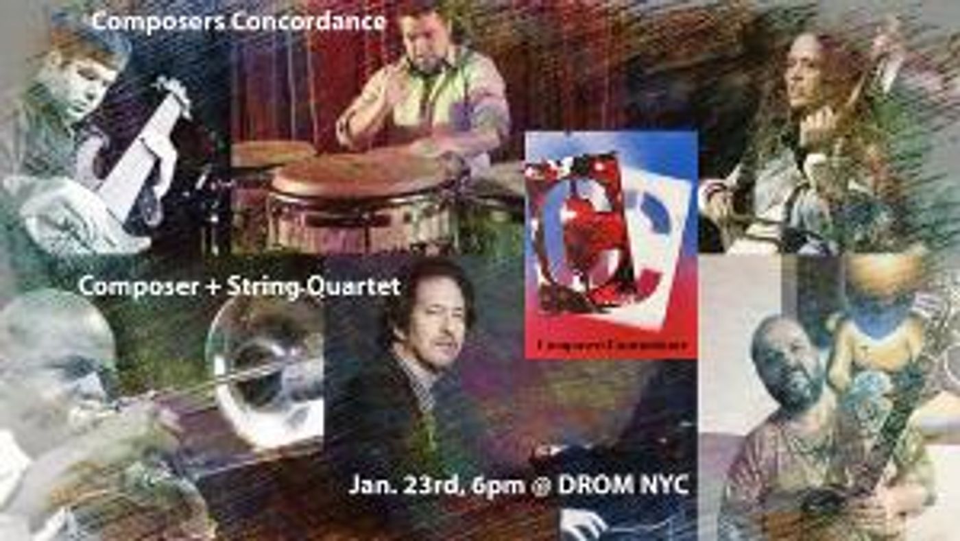 Composers Concordance Will Present Composer + String Quartet at DROM  Image