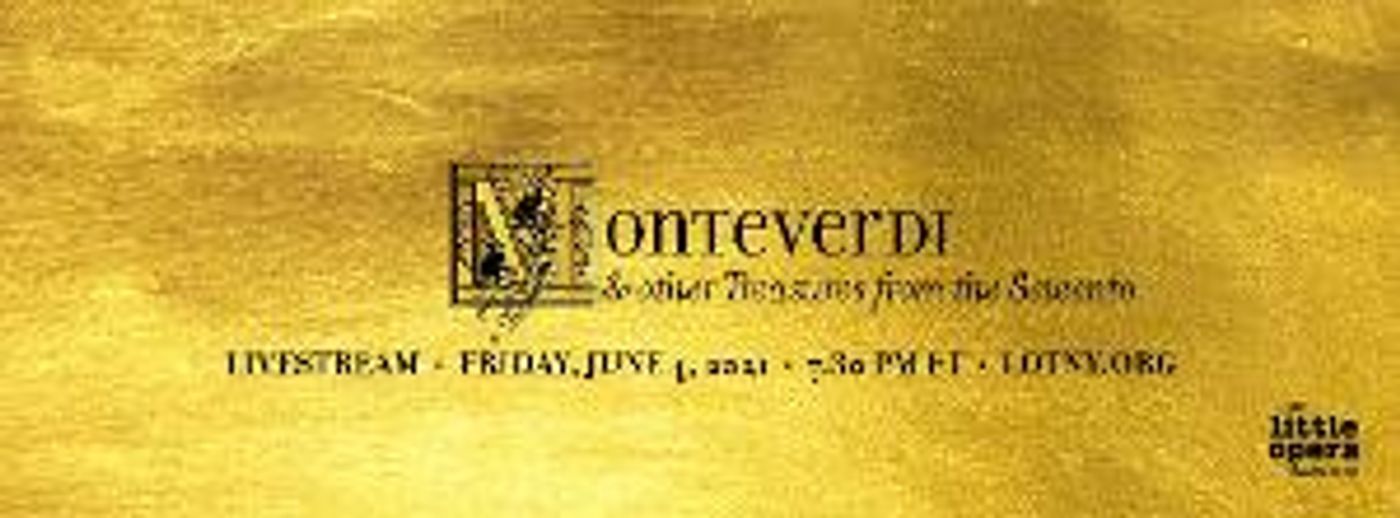 The Little OPERA Theatre Of NY Livestream Concert Of Monteverdi & Other Treasures From The Seicento  Image