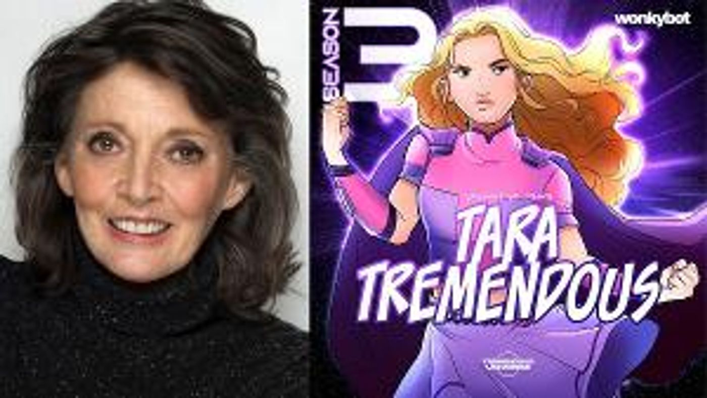 Listen: SUPERMAN Star Sarah Douglas Returns For TARA TREMENDOUS Season 3 Finale  Image