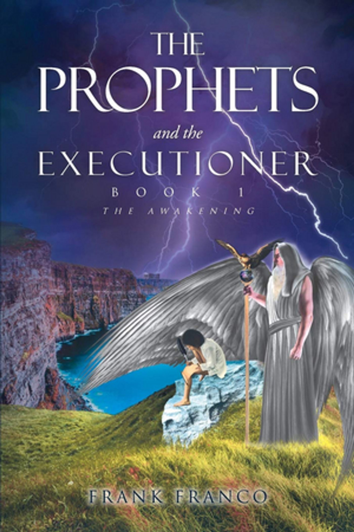 Author Frank Franco Has Released New Supernatural Thriller, The Prophets and the Executioner, Book One The Awakening  Image