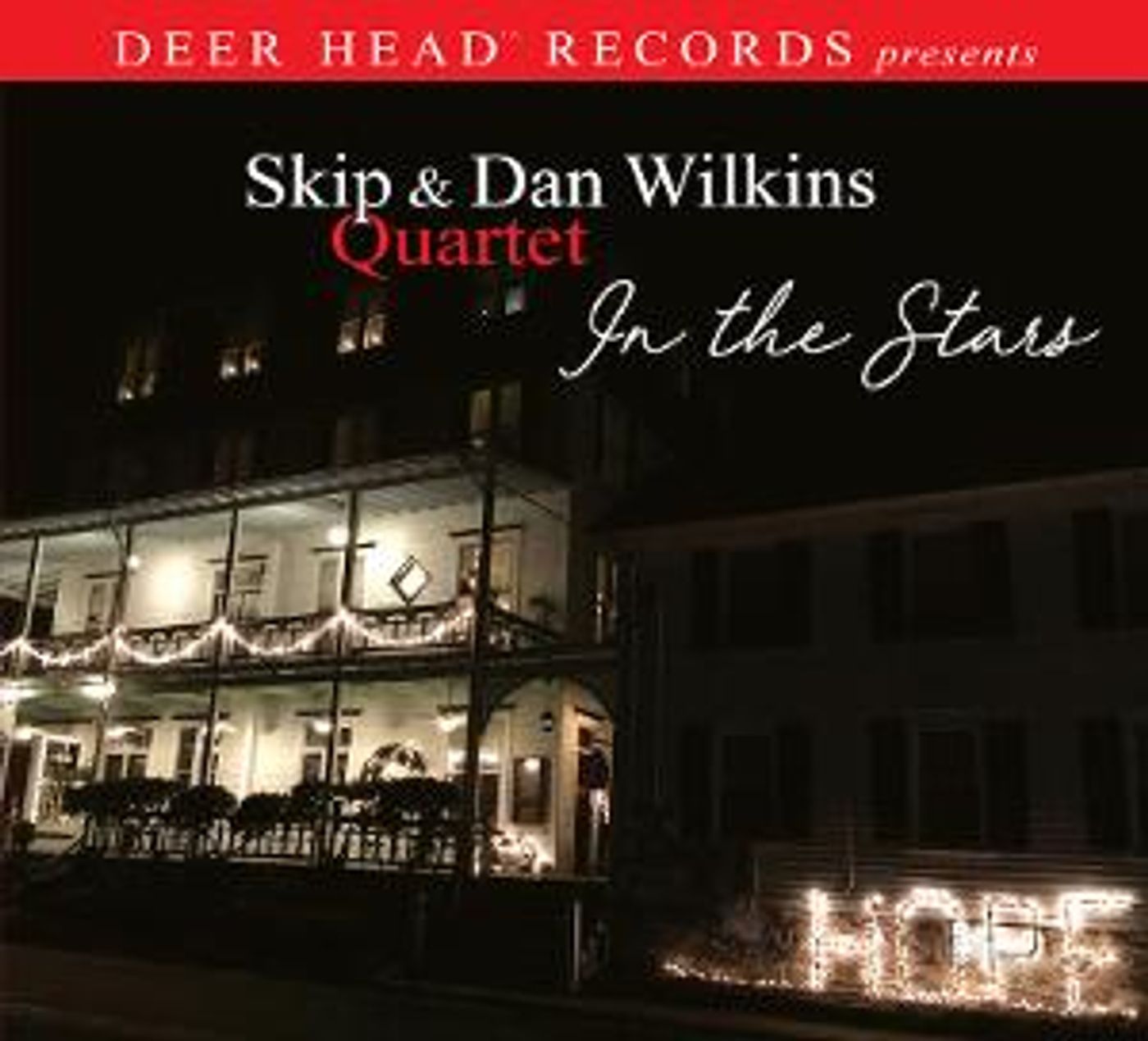 Skip Wilkins And Dan Wilkins Quartet's IN THE STARS Out Now Via Deer Head Records  Image