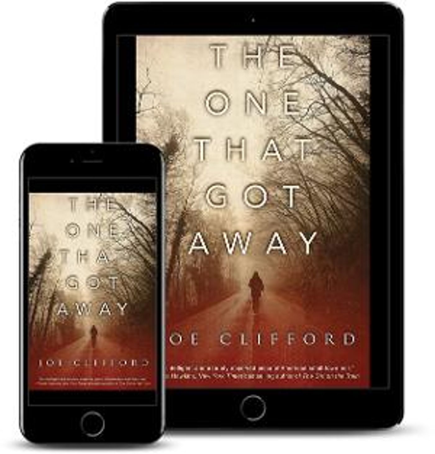 Joe Clifford Releases Psychological Thriller THE ONE THAT GOT AWAY  Image