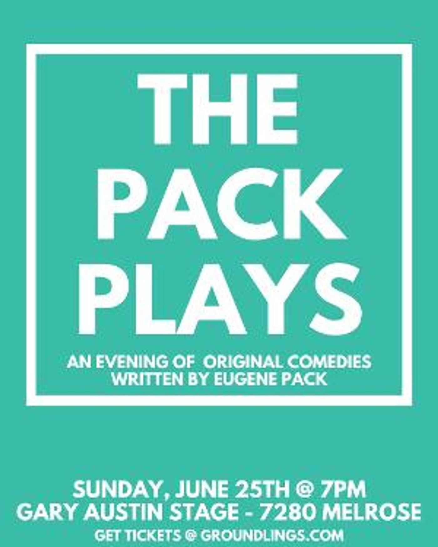 Eugene Pack To Bring PACK PLAYS To The Groundlings This Month  Image