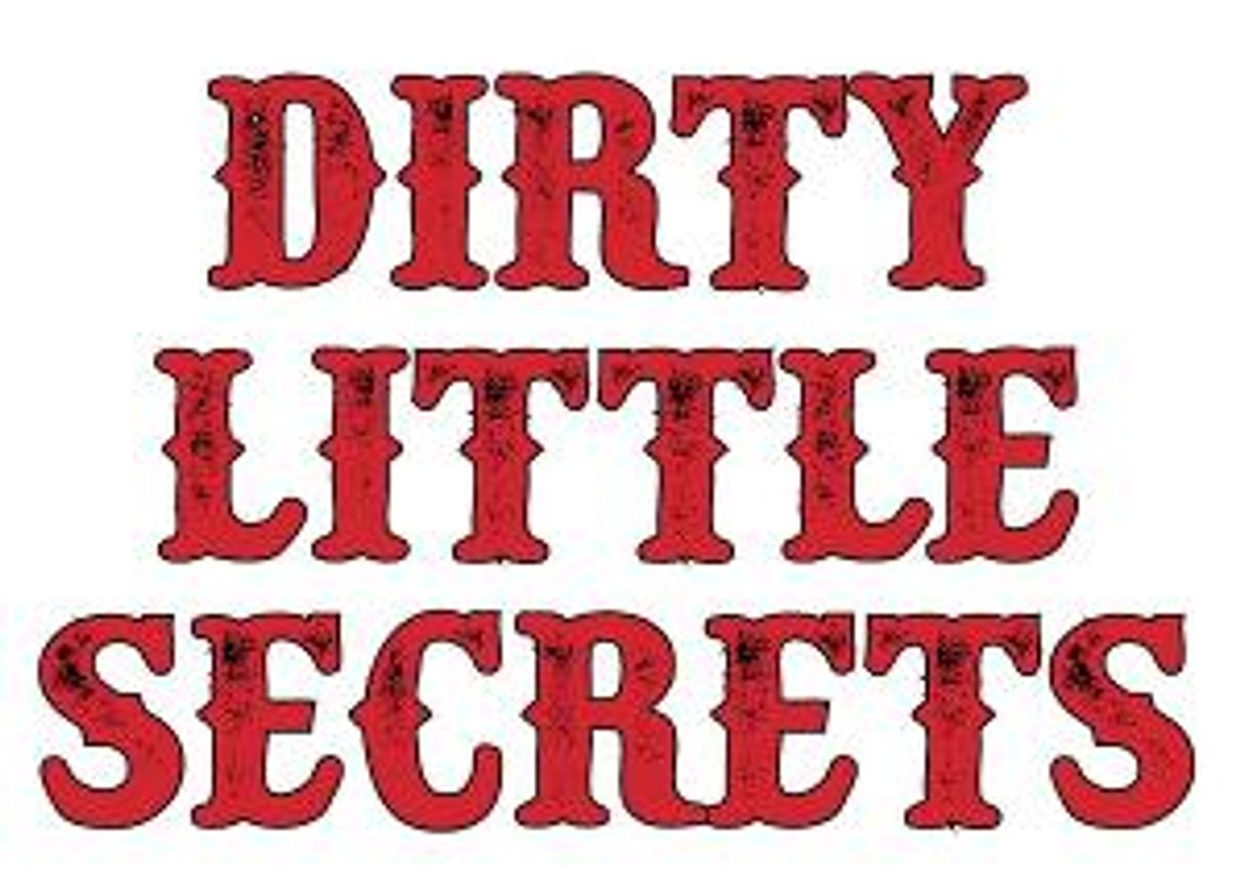 DIRTY LITTLE SECRETS IMPROV Returns - Your Secrets, Their Show!  Image