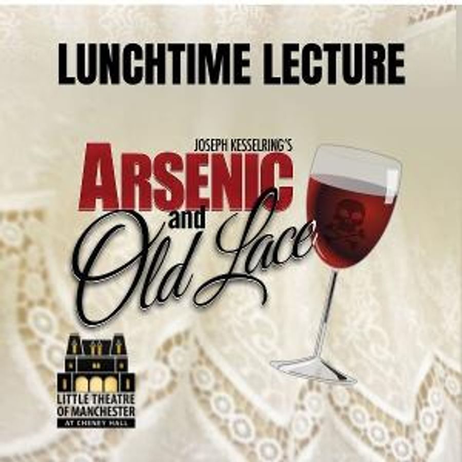 ARSENIC & OLD LACE Company Discussion to Take Place at Cheney Hall Image