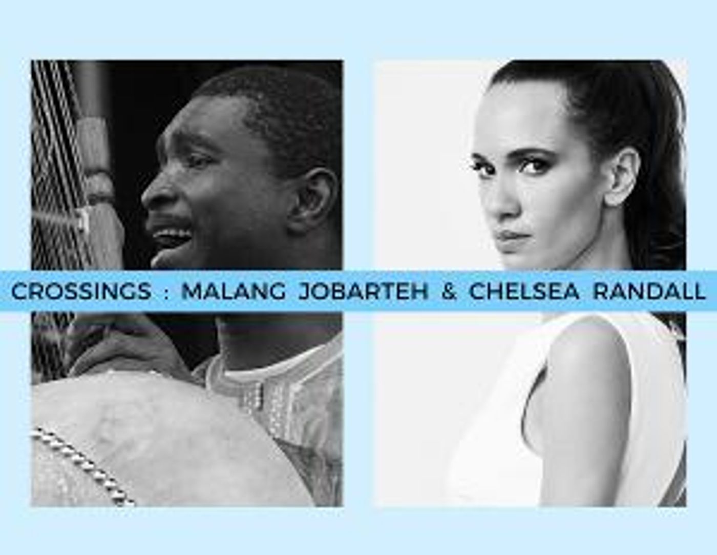 Malang Jobarteh & Chelsea Randall to Present CROSSINGS at Brooklyn Conservatory of Music  Image