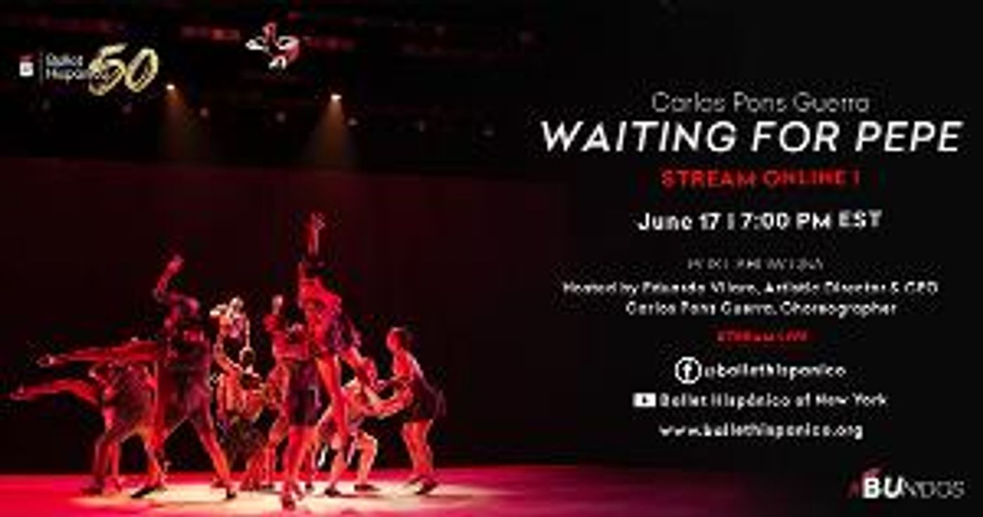 Ballet Hispánico Announces WAITING FOR PEPE Watch Party  Image