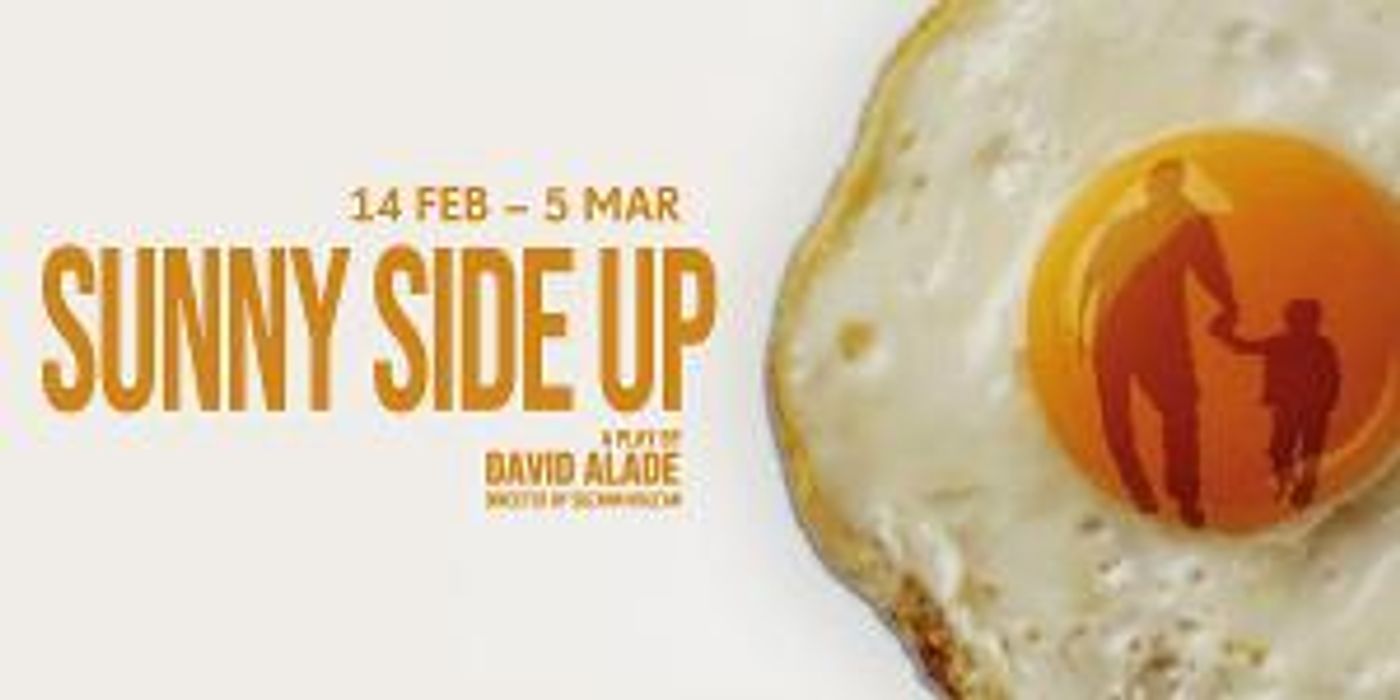 SUNNY SIDE UP Returns To Theatre Peckham For Three-Week Run  Image