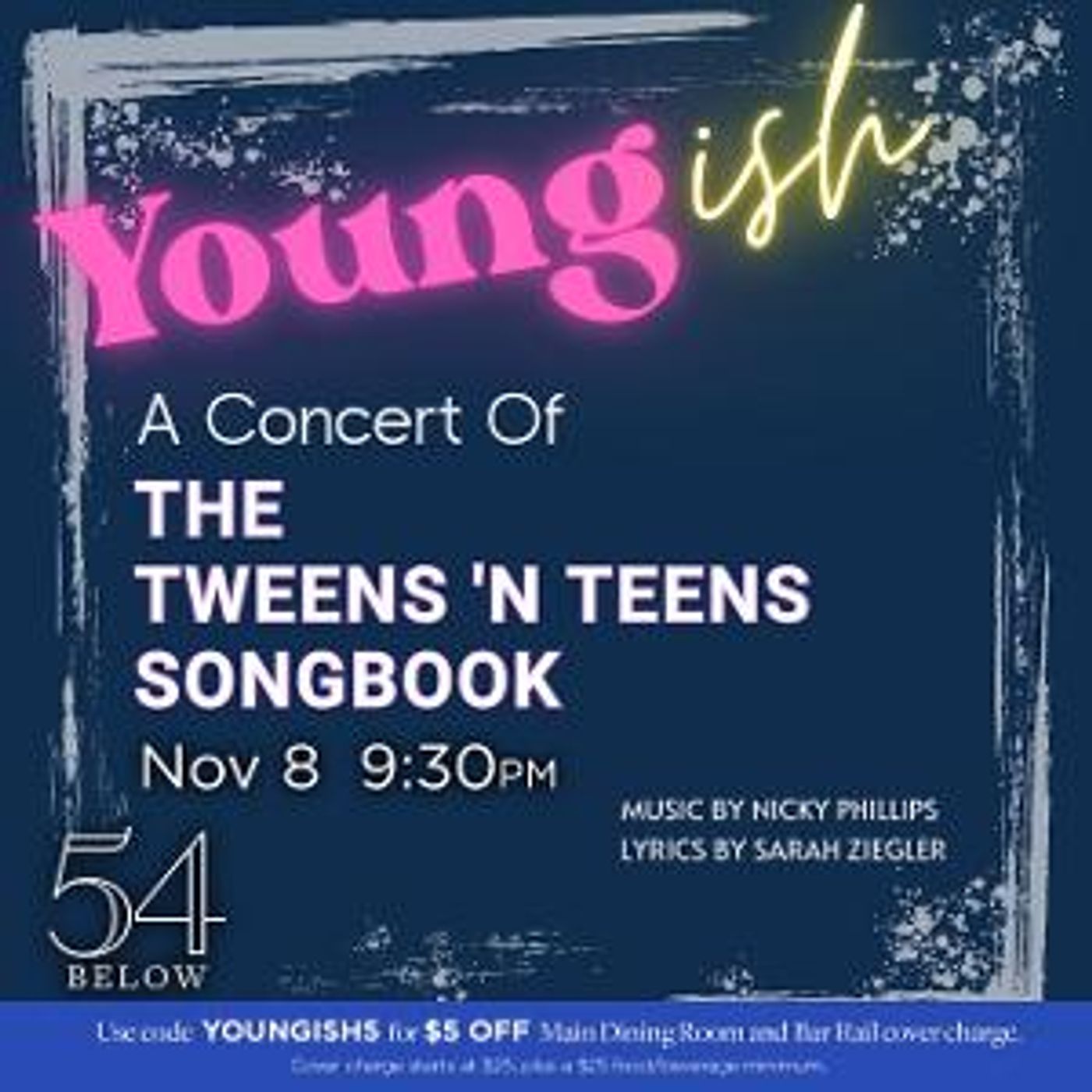 54 Below to Present YOUNGISH: A Concert Of The Tweens 'N Teens Songbook  Image